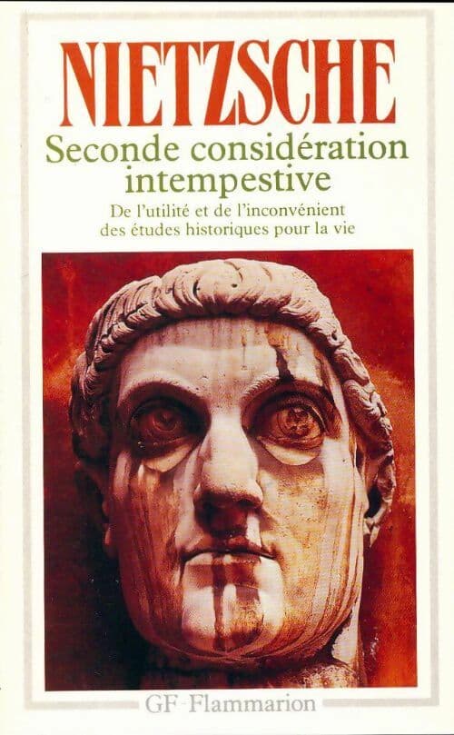 Seconde considération intempestive - Friedrich Nietzsche