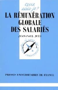La rémunération globale des salariés - Jean-Paul Juès