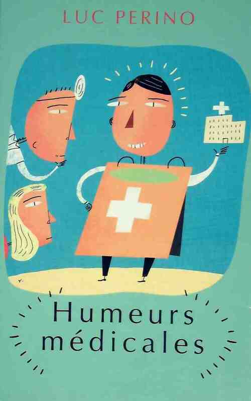 Humeurs médicales - Luc Perino