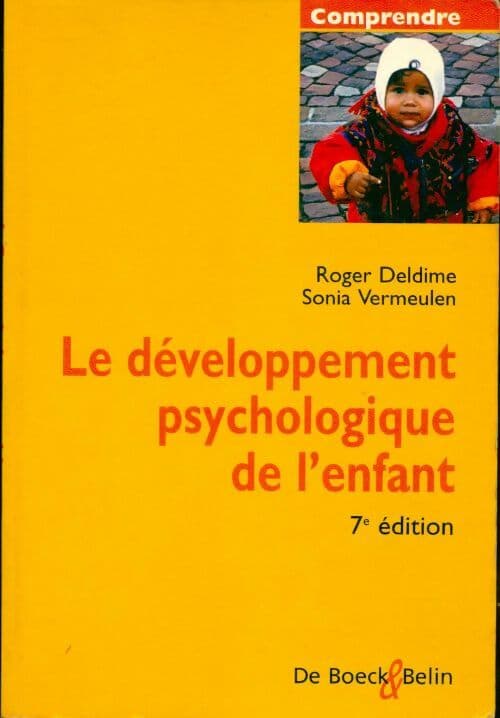 Le developpement psychologique de l'enfant - Sonia Vermeulen