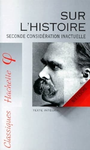 Sur l'histoire. Seconde considération inactuelle - Jean Montenot
