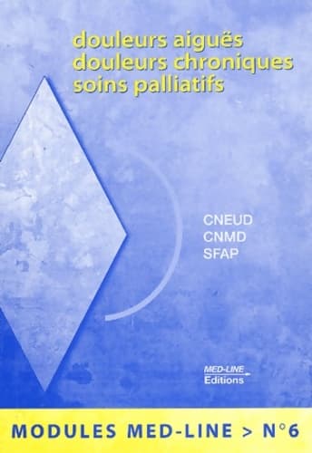 Douleurs aiguës douleurs chroniques soins palliatifs - Cneud