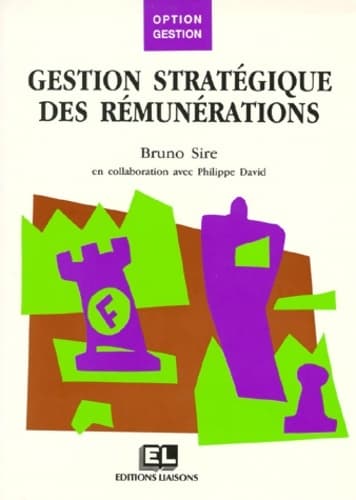 Gestion stratégique des rémunérations - Bruno Sire